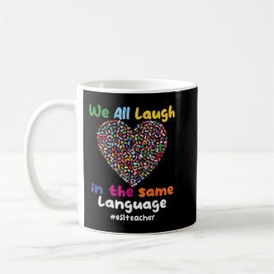 ESL-Lehrer wir alle lachen in derselben Sprache Kaffeetasse