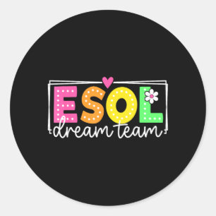 Esol Dream Team Zurück zur Schule Lehrer Schüler Runder Aufkleber