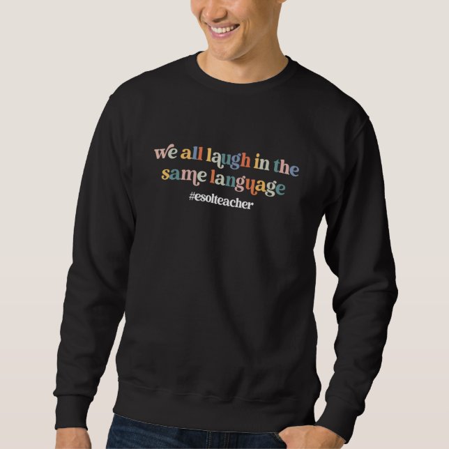 ESOL Lehrer ESL Student Niedlich zurück zur Schule Sweatshirt (Vorderseite)