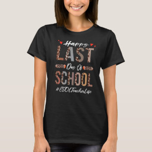 Esol Lehrer glücklich letzten Tag der Schule Somme T-Shirt