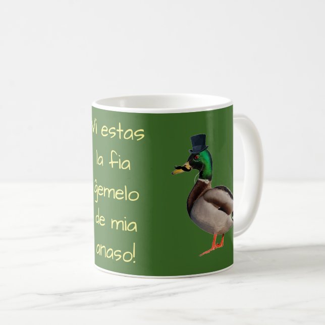Esperanto: Estas VI La-fia Ĝemelo de Mia anaso! Kaffeetasse (VorderseiteRechts)