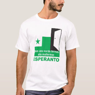Esperanto/"Kiam unu pordo fermas, alia malfermas" T-Shirt