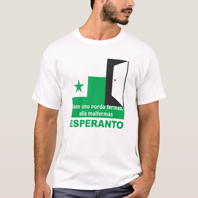 Esperanto/"Kiam unu pordo fermas, alia malfermas" T-Shirt (Vorderseite)