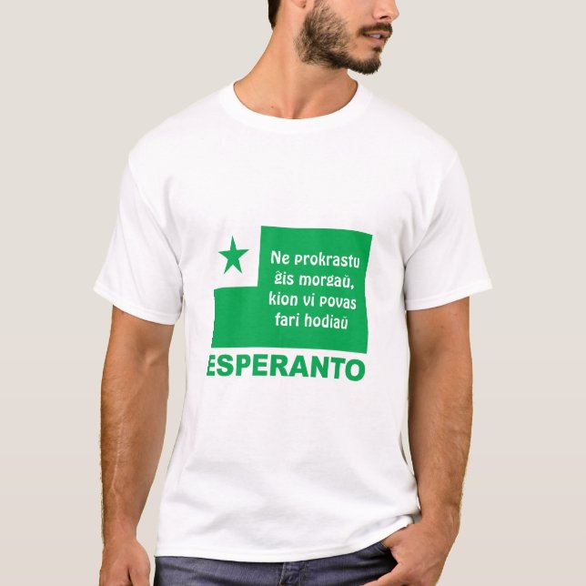 Esperanto "Ne prokrastu / is morgadarf..", T-Shirt (Vorderseite)