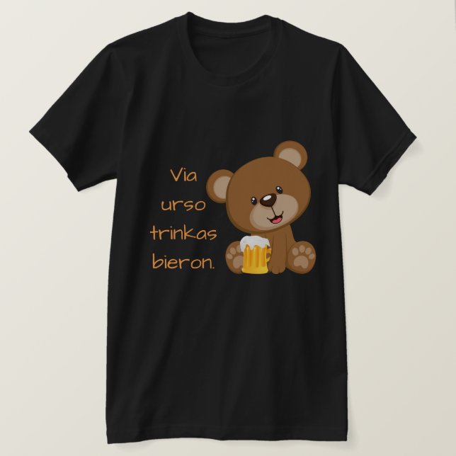 Esperanto: Über urso trinkas bieron. T-Shirt (Design vorne)