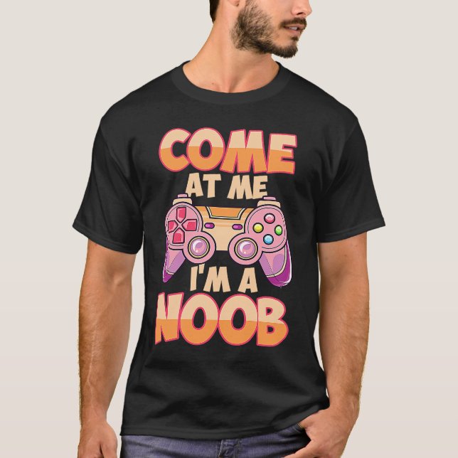 Esports  Gamer I'm a Noob  Video Games T-Shirt (Vorderseite)