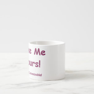 Espresso 6oz Tasse personalisieren Sie mich! ~ Mac