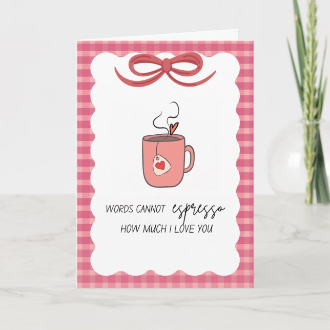 Espresso How Much I love You Greeting Card Karte (Vorderseite)