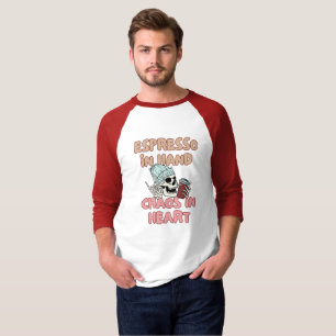 Espresso in der Hand, Chaos im Herzen T-Shirt