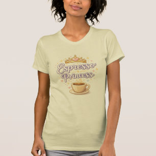 Espresso Prinzessin Süße Kaffee Grafik T-Shirt