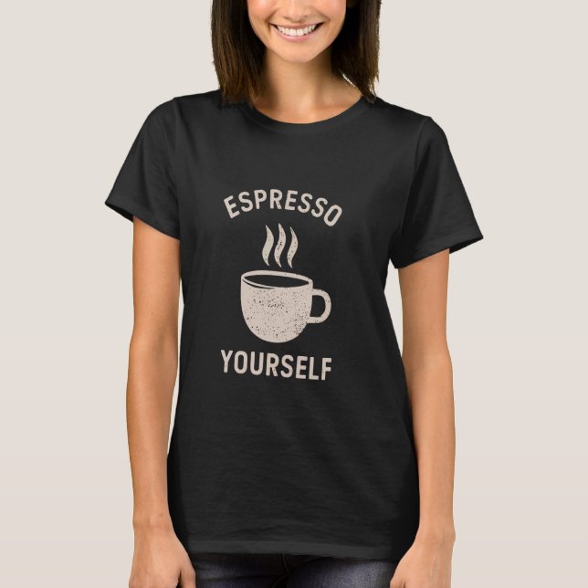 Espresso Sie selbst 2013 Retro Kaffee Kunst T-Shirt (Vorderseite)