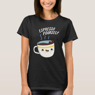 Espresso Sie selbst Funny Coffee Pub T-Shirt