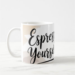 Espresso Sie selbst Funny Coffee Tasse