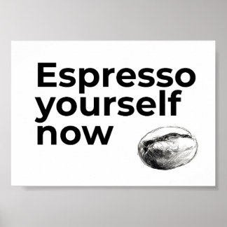 Espresso Sie selbst jetzt Kaffee Zitat Bean Poster