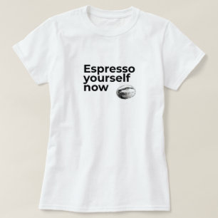 Espresso Sie selbst jetzt Kaffee Zitat Bean T-Shirt