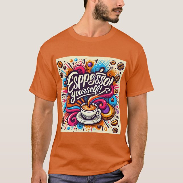 Espresso Sie selbst Kaffee Spaß T-Shirt (Vorderseite)