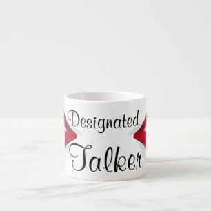 Espresso Tasse - "Designated Talker"