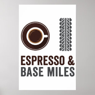 Espresso und Base Miles Radfahren Kaffeeliebhaber Poster