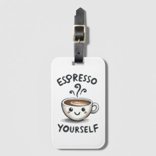 Espresso Yourself Kaffee Gepäckanhänger