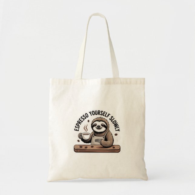 Espresso Yourself Slowly Tote | Funny Sloth Barist Tragetasche (Vorne)
