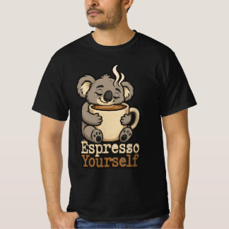Espresso Yourself Süßes Koala-Kaffeet-Shirt T-Shirt