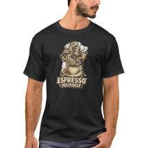 Espresso Yourself Unisex-T-Shirt