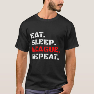 Ess Schlaf Liga wiederholen Shirt