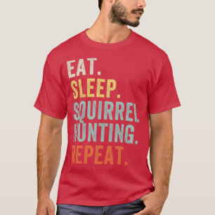 Ess Sleep Eichhörnchen Jagd Funny Squirrel Hunter T-Shirt