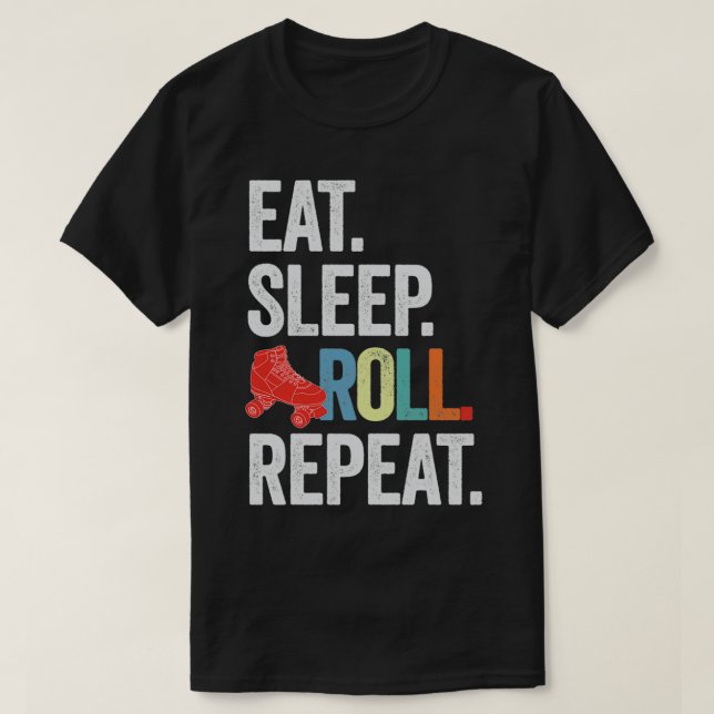Ess sleep ROLL wiederholen T-Shirt (Design vorne)