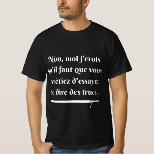 Essayer de dire des trucs (blanc) T-Shirt