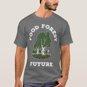 Essbarer Nahrungsmittelwald Permakultur Gartengest T-Shirt