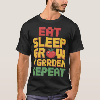 Esse Schlaf Wachse Ein Garten Wiederhole Lustiger  T-Shirt