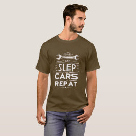 Esse Schlafe Autos Wiederhole Mechaniker T-Shirt