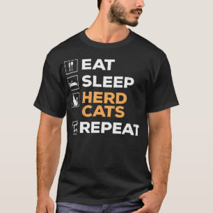 Esse Schlafe Herde Katzen Wiederhole Lustiger Katz T-Shirt