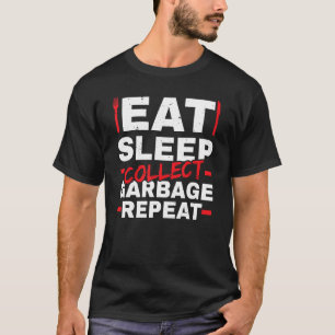 Esse Schlafe Müll sammeln Wiederhole Müllmann_1 T-Shirt
