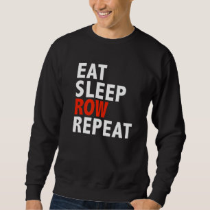 Esse Schlafen Rudern Schlafen Crew Rudern Ruderer Sweatshirt