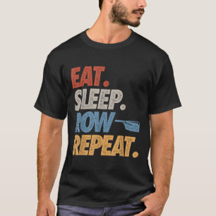 Esse Schlafen Rudern Wiederholen Rudern Boot Lusti T-Shirt