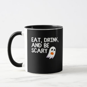 Esse, trinke und sei gruselig Halloween Geist Mode Tasse