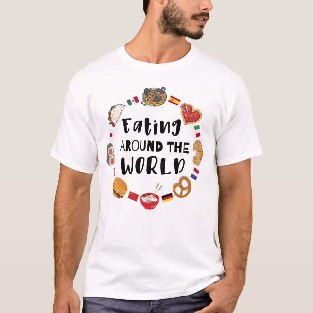 Essen auf der ganzen Welt T-Shirt (Vorderseite)