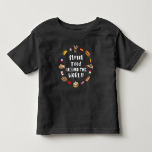 Essen auf der Straße auf der ganzen Welt Kleinkind T-shirt