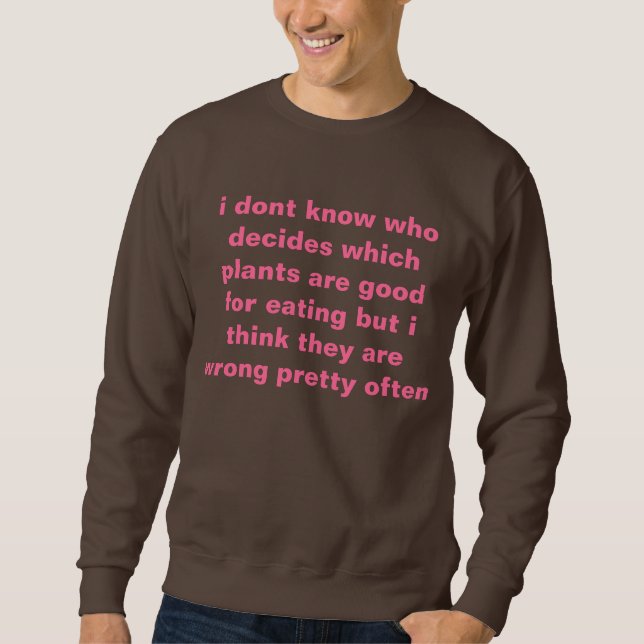 Essen der Pflanzen Sweatshirt (Vorderseite)