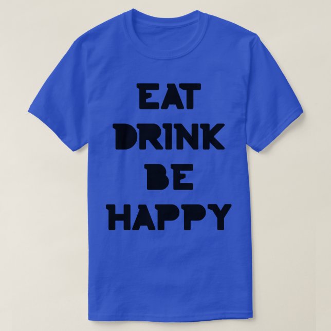 Essen Drink be Happy Thanksgiving und Weihnachten  T-Shirt (Design vorne)