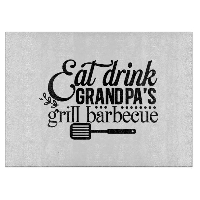Essen Drink Grandpas Grill Barbeque Schneidebrett (Vorderseite)