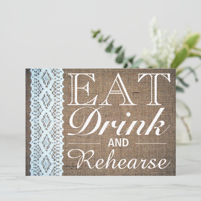 Essen Drink & Rehearse Burlap Lace Probe Dinner Einladung (Stehend Vorderseite)