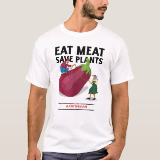 Essen Fleisch Rette Pflanze Anti Vegan Slogan T-Shirt