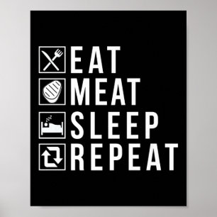 Essen Fleisch schlafen Wiederholung Grillen Grill Poster