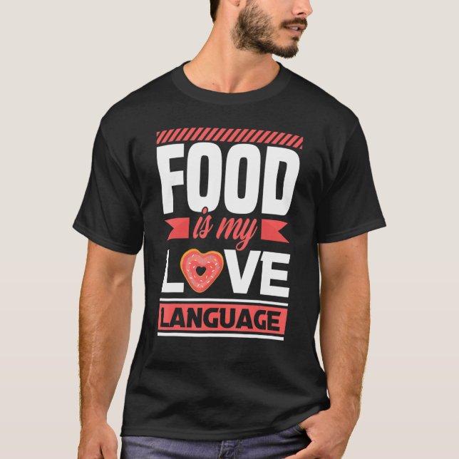 Essen ist mein Liebe-Feinschmecker T-Shirt (Vorderseite)