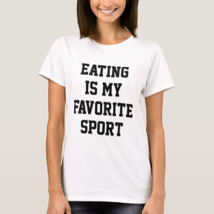 Essen ist mein Lieblingssport T-Shirt