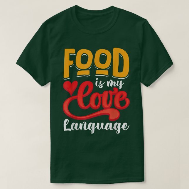 Essen ist meine Liebe 841 T-Shirt (Design vorne)