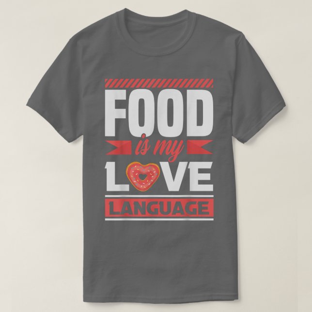Essen ist meine Liebe - Feinschmecker T - Shirt (Design vorne)
